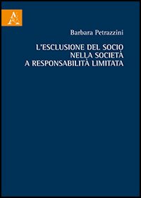 L'esclusione del socio nella societ&agrave; a responsabilit&agrave; limitata