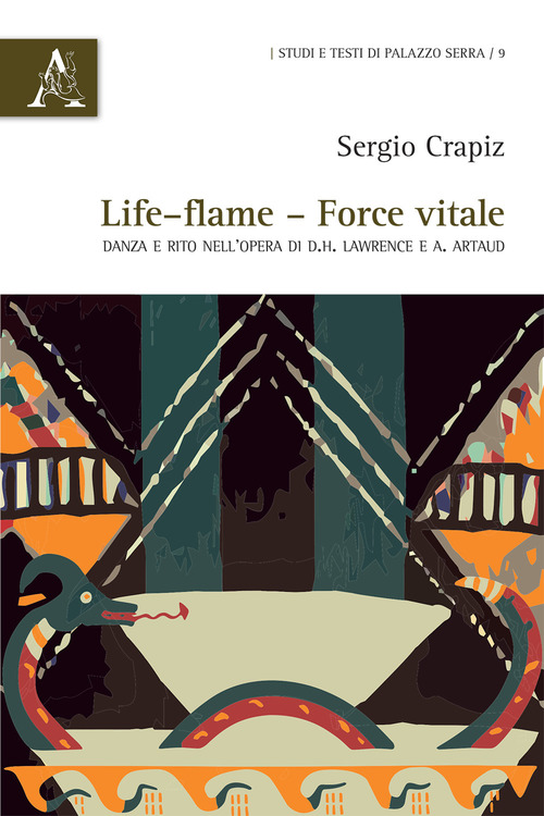 Life-flame, force vitale. Danza e rito nell'opera di D.H. Lawrence e A. Artaud