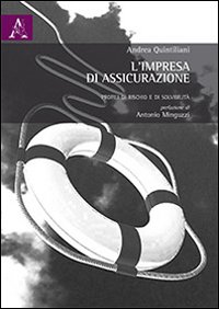 L'impresa di assicurazione. Profili di rischio e di solvibilit&agrave;