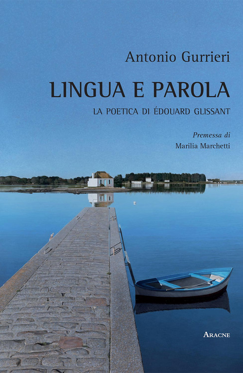 Lingua e parola. La poetica di Édouard Glissant