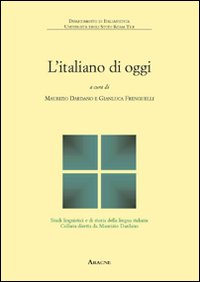 L'italiano di oggi. Fenomeni, problemi, prospettive