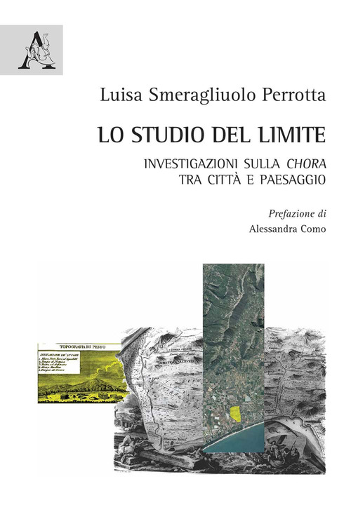 Lo studio del limite. Investigazioni sulla chora tra citt&agrave; e paesaggio