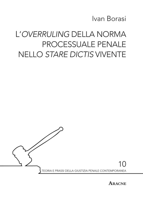 L'overruling della norma processuale penale nello stare dictis vivente