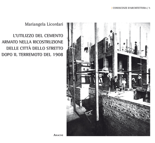 L'utilizzo del cemento armato nella ricostruzione delle città dello stretto dopo il terremoto del 1908