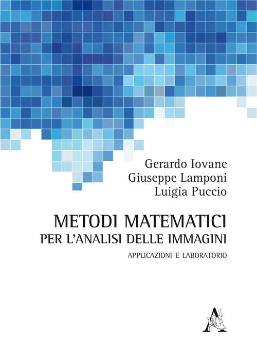Metodi matematici per l'analisi delle immagini. Applicazioni e laboratorio