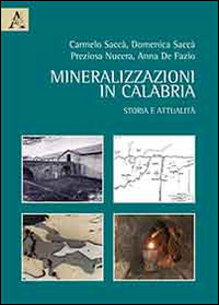 Mineralizzazioni in Calabria. Storia e attualit&agrave;