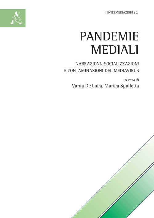 Pandemie mediali. Narrazioni, socializzazioni e contaminazioni del MediaVirus