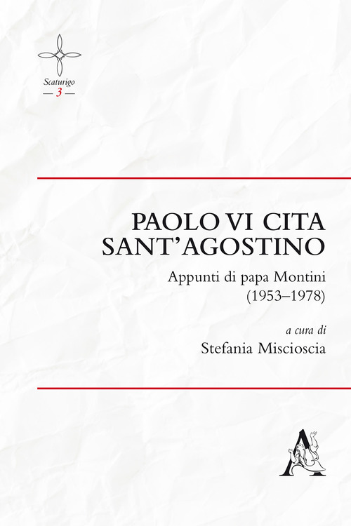Paolo VI cita sant'Agostino. Appunti di Papa Montini (1953-1978)