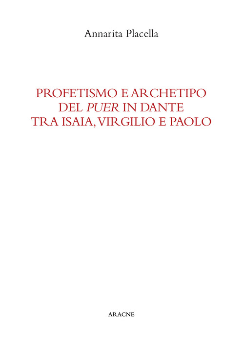 Profetismo e archetipo del «puer» in Dante tra Isaia, Virgilio e Paolo