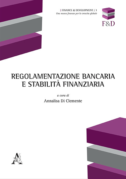 Regolamentazione bancaria e stabilit&agrave; finanziaria