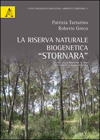 Riserva naturale biogenetica &laquo;Stornara&raquo;. Studio della gestione su basi ecologiche e assestamentali
