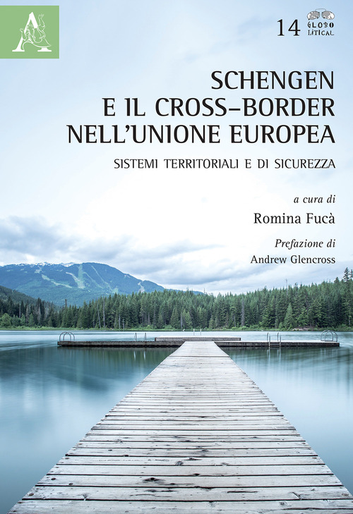 Schengen e il cross-border nell'Unione Europea. Sistemi territoriali e di sicurezza