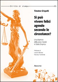 Si pu&ograve; vivere felici agendo secondo le circostanze? Una disamina della prassi morale in Sesto Empirico