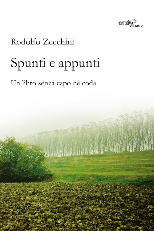 Spunti e appunti. Un libro senza capo n&eacute; coda