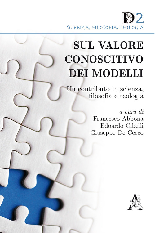 Sul valore conoscitivo dei modelli. Un contributo in scienza, filosofia e teologia