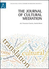 The journal of cultural mediation. Ediz. italiana, inglese, francese e tedesca