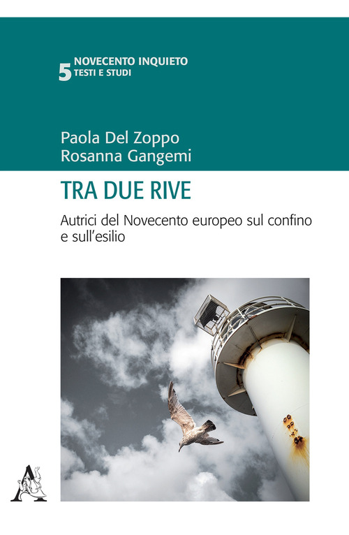 Tra due rive. Autrici del Novecento europeo sul confino e sull'esilio