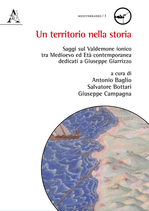 Un territorio nella storia. Saggi sul Valdemone ionico tra Medioevo ed Età contemporanea dedicati a Giuseppe Giarrizzo