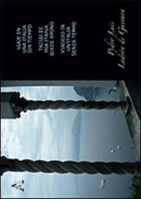 Viaggio in un'Italia senza tempo. Ediz. italiana e spagnola