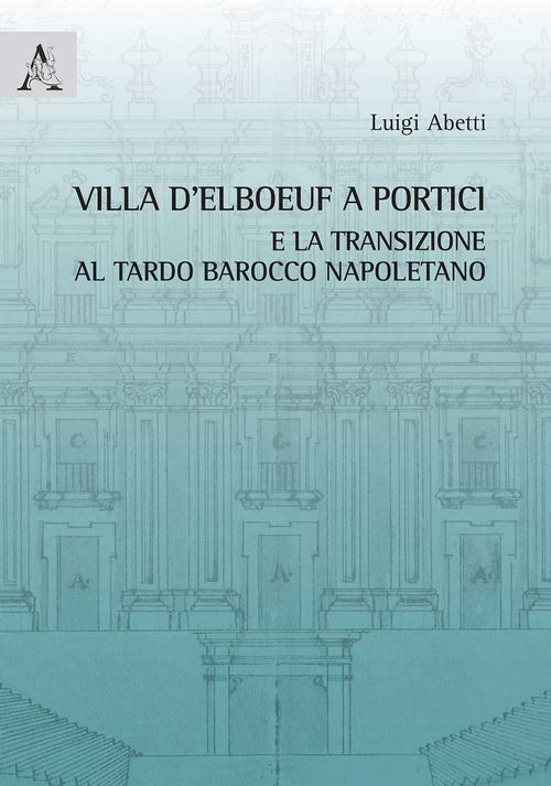 Villa d'Elboeuf a Portici e la transizione al tardo barocco napoletano