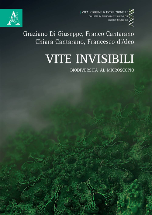 Vite invisibili. Biodiversità al microscopio