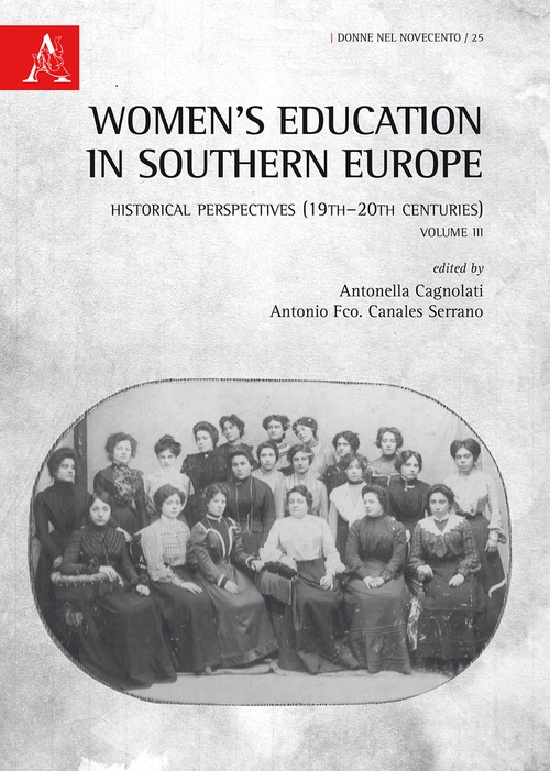 Women's education in Southern Europe. Historical perspectives (19th-20th centuries)