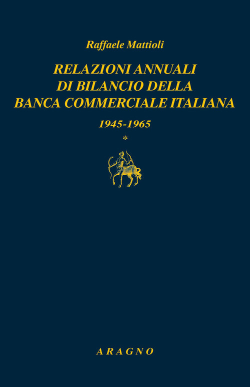 Relazioni annuali di bilancio della Banca commerciale italiana