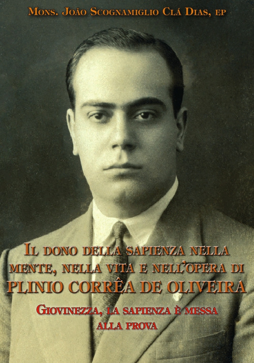 Il dono della sapienza nella mente, nella vita e nell'opera di Plinio Corr&ecirc;a De Oliveira