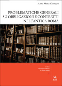 Problematiche generali su obbligazioni e contratti nell'antica Roma