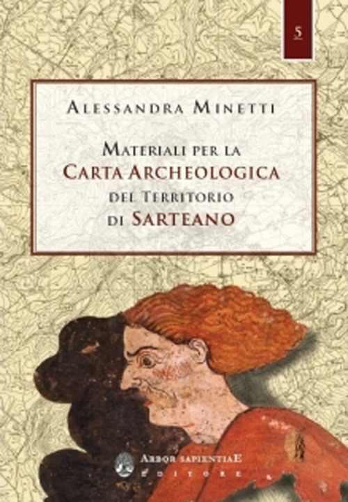 Materiali per la carta archeologica del territorio di Sarteano