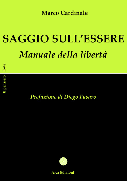 Saggio sull'essere. Manuale della libertà