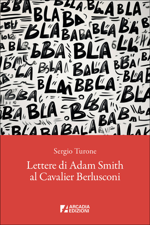 Lettere di Adam Smith al cavalier Berlusconi