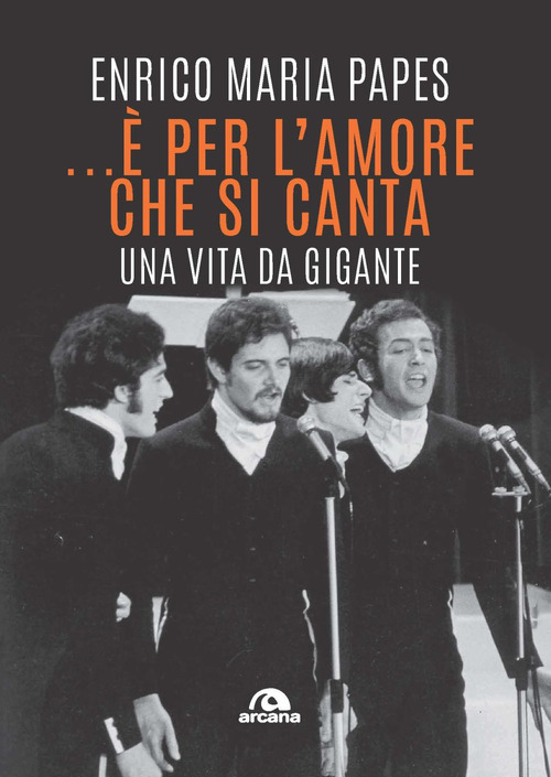 ...&Egrave; per l'amore che si canta. Una vita da gigante