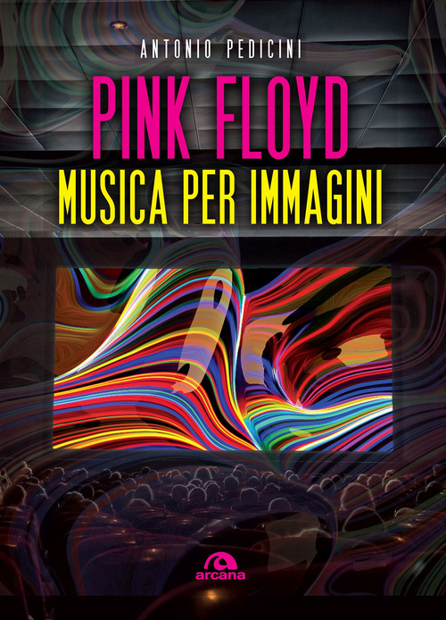Pink Floyd. Musica per immagini