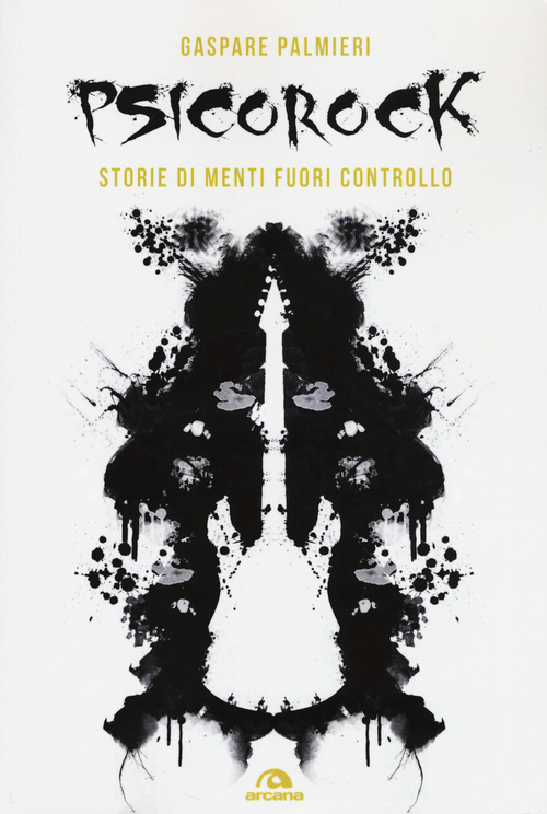 Psicorock. Storie di menti fuori controllo