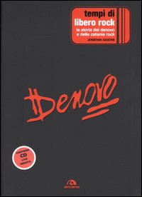 Tempi di libero rock. La storia dei Denovo e della Catania rock