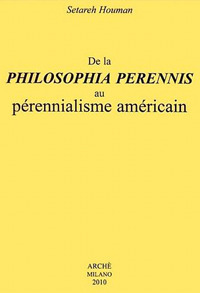 De la philosophia perennis au p&eacute;rennialisme am&eacute;ricain