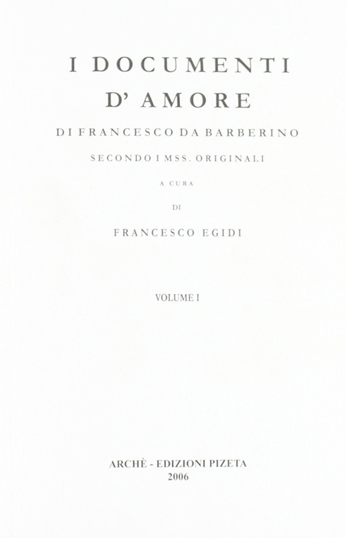 I documenti d'amore. Secondo i mss originali