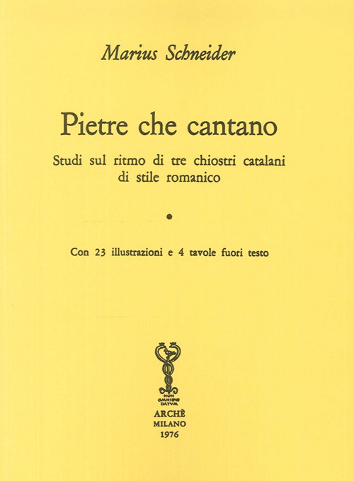 Pietre che cantano. Studio sul ritmo di tre chiostri catalani di stile romanico