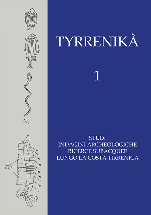 Tyrrenik&agrave;. Studi, indagini archeologiche, ricerche subacquee lungo la costa tirrenica