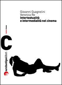 Visioni di altre visioni: intertestualit&agrave; e cinema