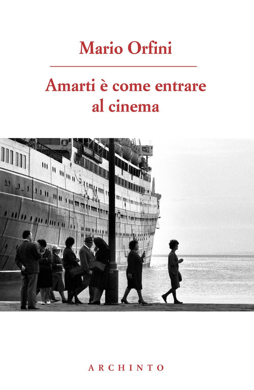 Amarti &egrave; come entrare al cinema. Poesie 1990-2018