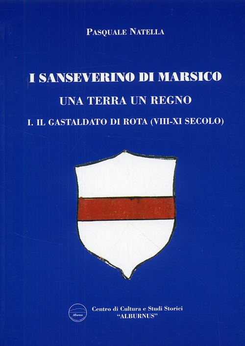 I Sanseverino di Marsico. Una terra un regno
