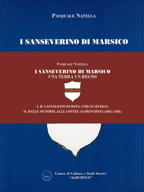 I Sanseverino di Marsico. Una terra un regno