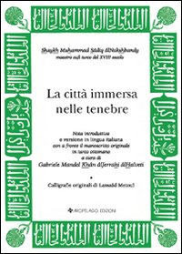 La citt&agrave; immersa nelle tenebre. Testo originale a fronte