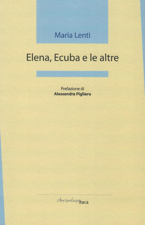 Elena, Ecuba e le altre