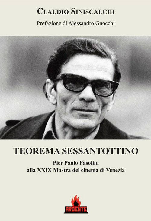 Teorema sessantottino. Pier Paolo Pasolini alla 29&ordf; Mostra del cinema di Venezia