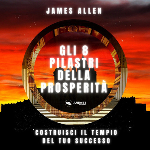 Gli 8 pilastri della prosperit&agrave;