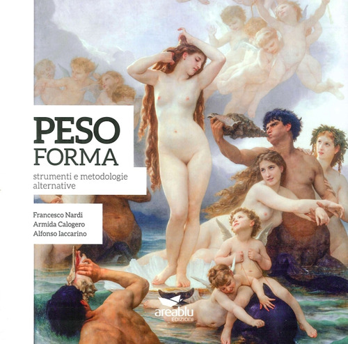 Peso forma. Strumenti e metodologie alternative-Ideal Weight. Alternative methods and tools