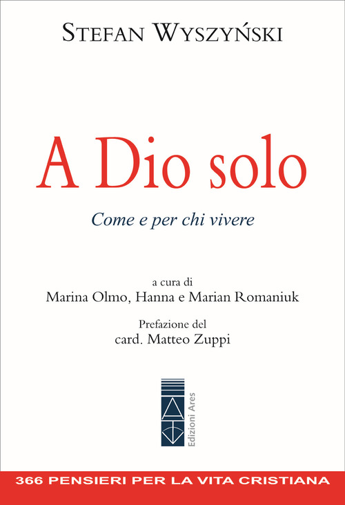 A Dio solo. Come e per chi vivere